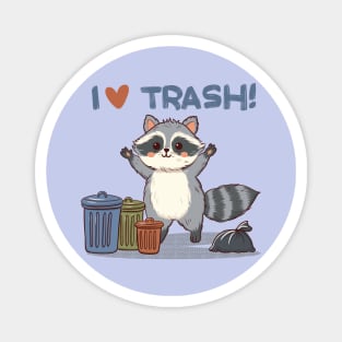 I’m a raccoon, I love trash Magnet